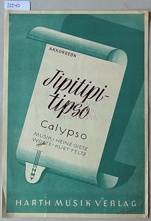 Seller image for Tipitipitipso Calypso. Akkordeon. for sale by Antiquariat hinter der Stadtmauer