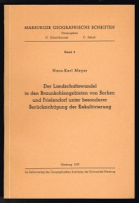 Der Landschaftswandel in den Braunkohlengebieten von Borken und Frielendorf unter besonderer Berü...