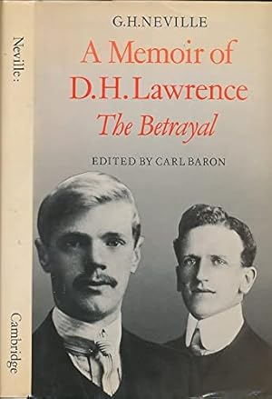 Seller image for A MEMOIR OF D. H. LAWRENCE: 'THE BETRAYAL' G. H. NEVILLE for sale by WeBuyBooks
