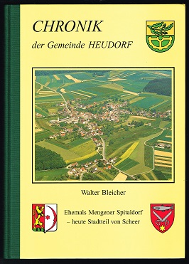 Chronik der Gemeinde Heudorf [Ehemals Mengener Spitaldorf, heute Stadtteil von Scheer]. -
