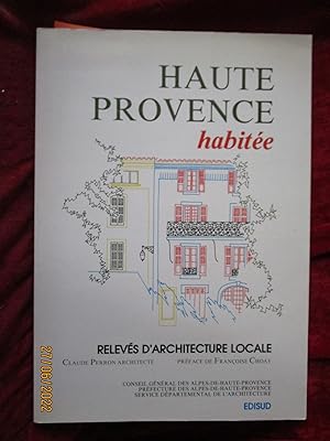 Imagen del vendedor de HAUTE PROVENCE HABITE , RELEVS d'ARCHITECTURE LOCALE a la venta por LA FRANCE GALANTE