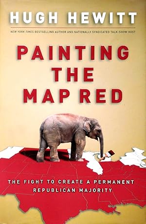 Seller image for Painting the Map Red: The Fight to Create a Permanent Republican Majority for sale by Kayleighbug Books, IOBA