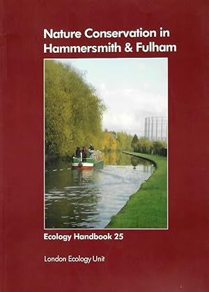 Seller image for Nature Conservation in Hammersmith & Fulham for sale by PEMBERLEY NATURAL HISTORY BOOKS BA, ABA