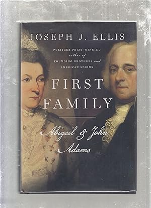 Imagen del vendedor de First Family: Abigail and John Adams a la venta por Old Book Shop of Bordentown (ABAA, ILAB)