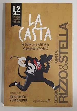 Seller image for La casta. De cmo los polticos se volvieron intocables. for sale by ARREBATO LIBROS