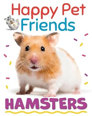 Seller image for Happy Pet Friends: Hamsters (Paperback) for sale by Grand Eagle Retail