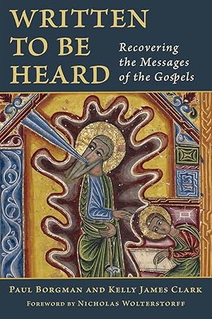 Imagen del vendedor de Written to Be Heard: Recovering the Messages of the Gospels a la venta por moluna