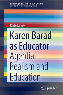 Seller image for Karen Barad as Educator: Agential Realism and Education (Paperback or Softback) for sale by BargainBookStores
