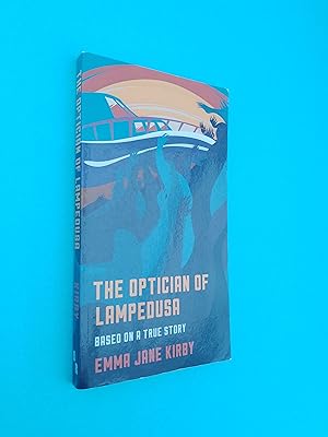 Imagen del vendedor de The Optician of Lampedusa: Based on a True Story a la venta por Books & Bobs