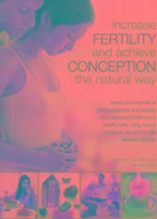 Bild des Verkufers fr Increase Fertility and Achieve Conception the Natural Way zum Verkauf von moluna