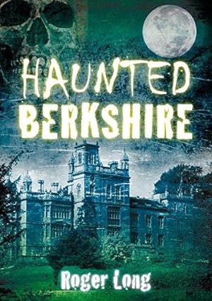 Seller image for Haunted Berkshire for sale by WeBuyBooks