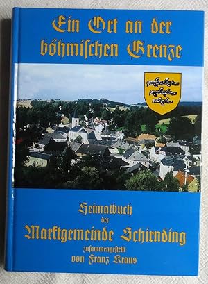 Heimatbuch der Marktgemeinde Schirnding : Ein Ort an der böhmischen Grenze