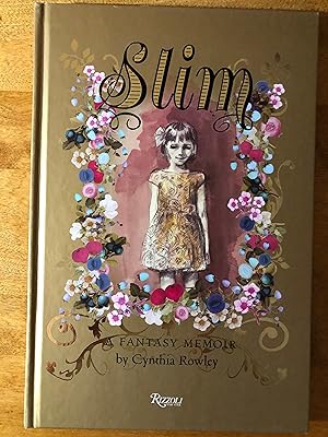 Imagen del vendedor de Slim: A Fantasy Memoir by Cynthia Rowley a la venta por Brush Hill Books & Broadsides