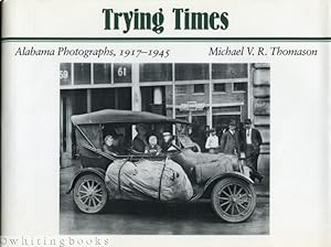 Trying Times: Alabama Photographs, 1917-45