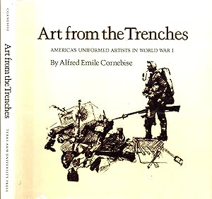 Bild des Verkufers fr Art from the Trenches: America's Uniformed Artists in World War I zum Verkauf von Back of Beyond Books WH