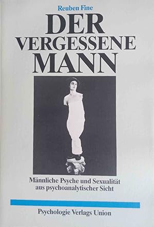 Bild des Verkufers fr Der vergessene Mann : mnnliche Psyche und Sexualitt aus psychoanalytischer Sicht. Aus d. Amerikan. von Brigitte Stein. Mit e. Geleitw. von Peter Kutter zum Verkauf von Logo Books Buch-Antiquariat