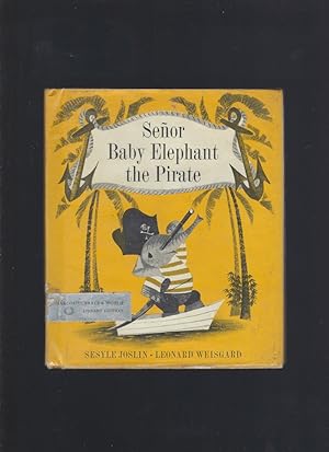 Bild des Verkufers fr Senor Baby Elephant the Pirate 1962 Stated First Edition HB/DJ zum Verkauf von Keller Books