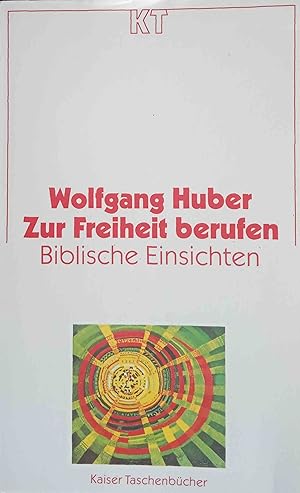 Zur Freiheit berufen : biblische Einsichten. Kaiser-Taschenbücher ; 146