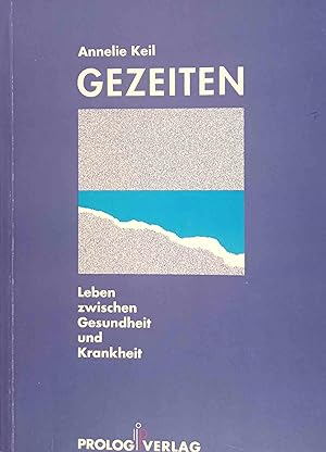 Immagine del venditore per Gezeiten : Leben zwischen Gesundheit und Krankheit. venduto da Logo Books Buch-Antiquariat