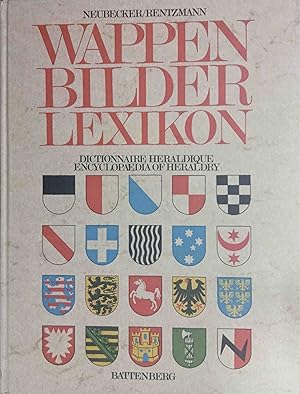 Bild des Verkufers fr Wappen-Bilder-Lexikon = Dictionnaire heraldique = Encyclopaedia of heraldry. Ottfried Neubecker; Wilhelm Rentzmann zum Verkauf von Logo Books Buch-Antiquariat