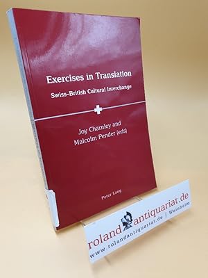 Immagine del venditore per Exercises in translation ; Swiss-British cultural interchange venduto da Roland Antiquariat UG haftungsbeschrnkt