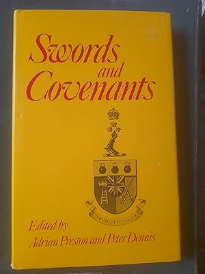 Swords And Covenants. Essays in Honour of the Centennial of the Royal Military College of Canada ...