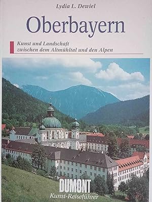 Oberbayern : Kunst und Landschaft zwischen dem Altmühltal und den Alpen. DuMont Kunst-Reiseführer