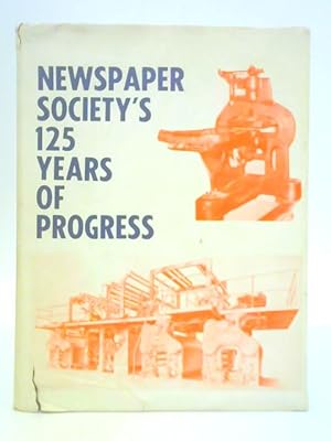 Image du vendeur pour Newspaper Society - 125 Years in Progress mis en vente par World of Rare Books