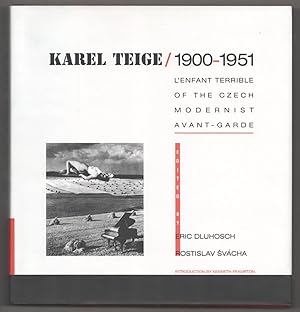 Bild des Verkufers fr Karel Teige 1900-1951 L'Enfant Terrible of the Czech Modernist Avant-Garde zum Verkauf von Jeff Hirsch Books, ABAA