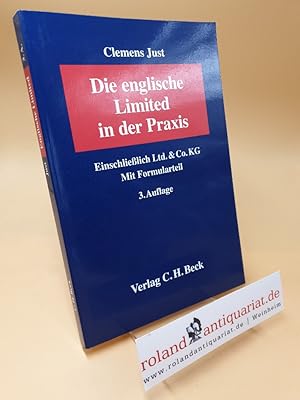 Seller image for Die englische Limited in der Praxis ; einschlielich Ltd. und Co. KG ; mit Formularteil for sale by Roland Antiquariat UG haftungsbeschrnkt