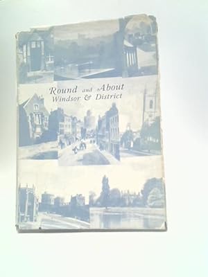 Seller image for Round and About Windsor and District for sale by World of Rare Books