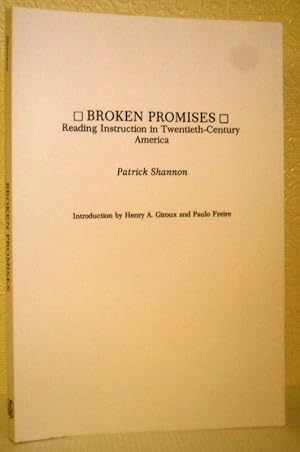 Broken Promises - Reading Instruction in Twentieth-Century America