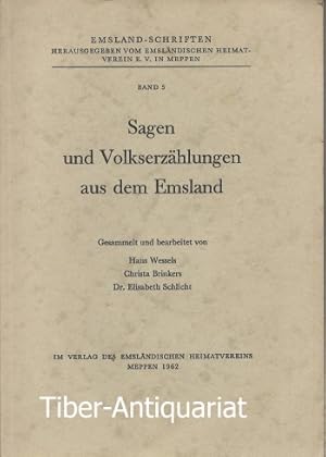 Sagen und Volkserzählungen aus dem Emsland. Aus der Reihe: Emsland-Schriften, Band 5.