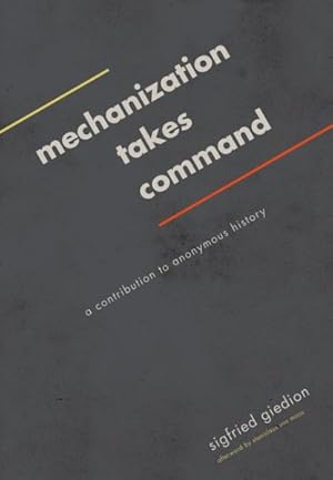 Image du vendeur pour Mechanization Takes Command : A contribution to anonymous history mis en vente par GreatBookPricesUK