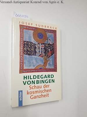 Bild des Verkufers fr Hildegard von Bingen: Schau der kosmischen Ganzheit: zum Verkauf von Versand-Antiquariat Konrad von Agris e.K.