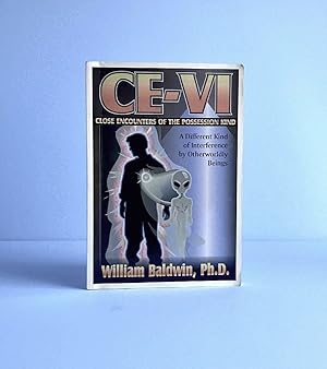 CE-VI: Close Encounters of the Possession Kind--A Different Kind of Interference of Otherworldly ...