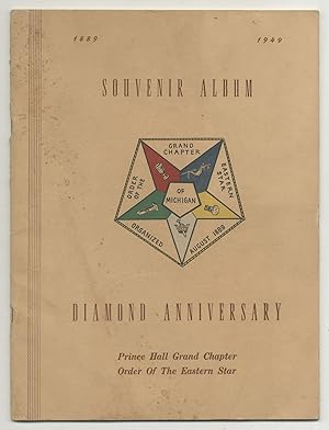 [Cover Title]: Souvenir Album: Diamond Anniversary, 1889-1949. Prince Hall Grand Chapter, Order o...