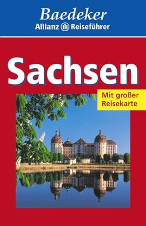 Image du vendeur pour Sachsen. Viele aktuelle Tips, Hotels, Restaurants. mis en vente par Rheinlandia Verlag