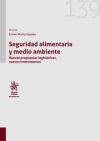Seller image for Seguridad alimentaria y medio ambiente. Nuevas propuestas legislativas, nuevos instrumentos for sale by AG Library