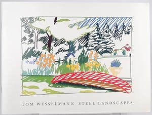 Tom Wesselmann: Steel Landscapes.