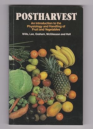 Postharvest: An Introduction to the Physiology and Handling of Fruit and Vegetables