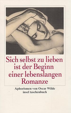 Bild des Verkufers fr Sich selbst zu lieben ist der Beginn einer lebenslangen Romanze Aphorismen zum Verkauf von Leipziger Antiquariat