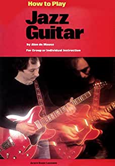 Seller image for How to play jazz guitar by Alan de Mause. For Group and Individual Instruction. for sale by Antiquariat Heinzelmnnchen