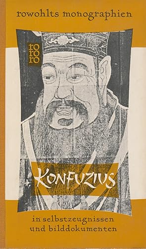 Bild des Verkufers fr Konfuzius in Selbstzeugnissen und Bilddokumenten zum Verkauf von Leipziger Antiquariat