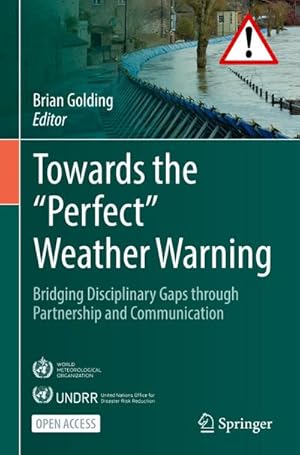 Bild des Verkufers fr Towards the Perfect Weather Warning : Bridging Disciplinary Gaps through Partnership and Communication zum Verkauf von AHA-BUCH GmbH