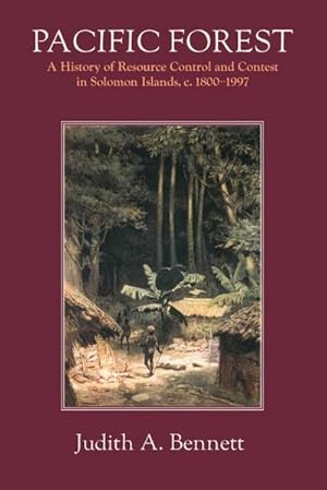 Image du vendeur pour Pacific Forest : A History of Resource Control and Contest in Solomon Islands, c. 1800-1997 mis en vente par AHA-BUCH GmbH