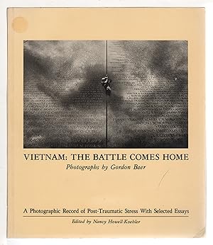 Bild des Verkufers fr VIETNAM: THE BATTLE COMES HOME: A Photographic Record of Post-Traumatic Stress With Selected Essays. zum Verkauf von Bookfever, IOBA  (Volk & Iiams)
