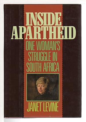 INSIDE APARTHEID: One Woman's Struggle in South Africa.