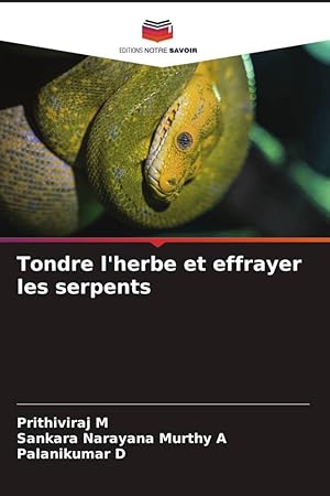 Image du vendeur pour Tondre l\ herbe et effrayer les serpents mis en vente par moluna