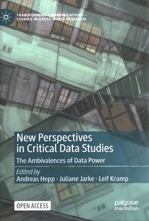 Imagen del vendedor de New Perspectives in Critical Data Studies : The Ambivalences of Data Power a la venta por GreatBookPrices